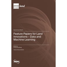 (英文圖書) Feature Papers for Land Innovations - Data and Machine Learning 精裝版, Mdpi AG, 英文