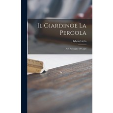 (英文圖書) Il Giardinoe La Pergola: Nel Paesaggio di Capri 精裝版, Legare Street Press, 英文