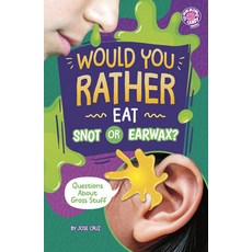 (英文圖書)Would You Rather Eat Snot or Earwax?: Questions about Gross Stuff Library Binding, Capstone Press, 英文, 圖書館裝訂