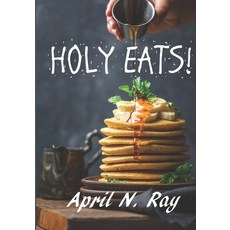 Holy Eats! 平裝版, Independently Published, 英文