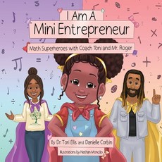 (英文圖書)I Am A Mini Entrepreneur: Math Superheroes with Coach Toni and Mr. Roger 平裝版, Tori Ellis, 英文