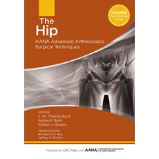 (英文圖書) The Hip: AANA Advanced Arthroscopic Surgical Techniques 精裝版, CRC Press, 英文