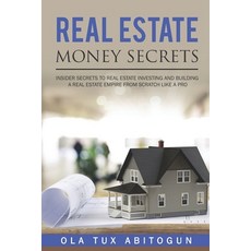 (英文圖書) Real Estate Money Secrets: Insider secrets to real estate investing and building a real estat... 平裝版, Independently Published, 英文