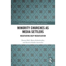 (英文圖書) Minority Churches as Media Settlers: Negotiating Deep Mediatization 平裝版, Routledge, 英文
