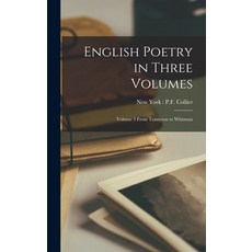 (英文圖書) English Poetry in Three Volumes: Volume 3 From Tennyson to Whitman 精裝版, Hassell Street Press, 英文