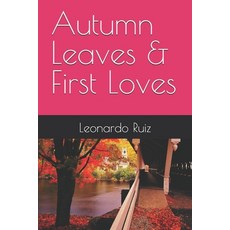 (英文圖書) Autumn Leaves & First Loves 平裝版, Independently Published, 英文
