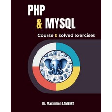 (英文圖書) PHP and MYSQL: Course and corrected exercises 平裝版, Maximilien Lambert, 英文