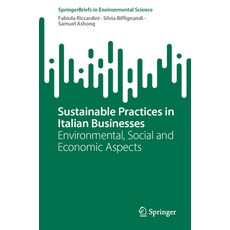 (英文圖書) Sustainable Practices in Italian Businesses: Environmental Social and Economic Aspects 平裝版, Springer, 英文