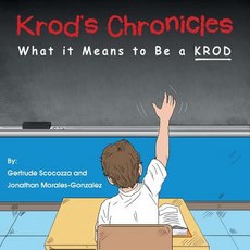 (英文圖書)Krod's Chronicles: What It Means to Be A K.R.O.D. 平裝版, Authorhouse, 英文