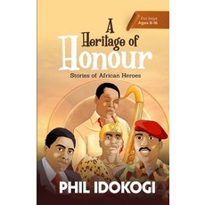 (英文圖書) A Heritage of Honour: Stories of African Heroes 平裝版, SW Advantage Resources, 英文