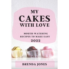 (英文圖書) My Cakes with Love 2022: Mouth-Watering Recipes to Make Easy 平裝版, Brenda Jones, 英文