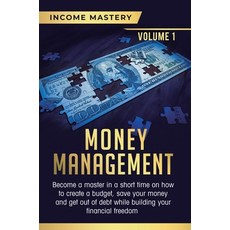 (英文圖書) Money Management: Become a Master in a Short Time on How to Create a Budget Save Your Money ... 精裝版, Kazravan Enterprises LLC, 英文