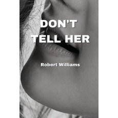 (英文圖書) Don't Tell Her 平裝版, Robert Williams, 英文