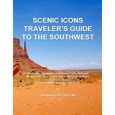 Scenic Icons Traveler's Guide To The Southwest: A Literary Travelogue of National Parks National Mo... 平裝版, Createspace Independent Pub..., 英文