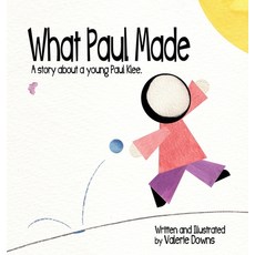 (英文圖書)What Paul Made - A story about a young Paul Klee. 精裝版, Gus Gus LLC, 英文