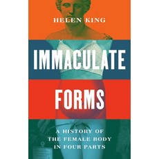 (英文圖書) Immaculate Forms: A History of the Female Body in Four Parts 精裝版, Basic Books, 英文