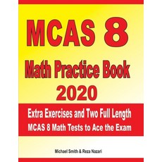 (英文圖書) MCAS 8 Math Practice Book 2020: Extra Exercises and Two Full Length MCAS Math Tests to Ace th... 平裝版, Independently Published, 英文