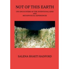 (英文圖書) Not of This Earth: UFO Encounters of the Intentional Kind and Metaphysical Expe... 平裝版, Lulu.com, 英文