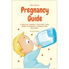 (英文圖書) The Simple Pregnancy Guide: A Healthy Manual For First Time Moms Planning A Str... 平裝版, Millennium Publishing Ltd, 英文