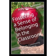 Fostering a Sense of Belonging in the Classroom: Culture Community Communication 平裝版, Why Balance Matters, 英文