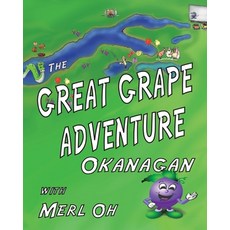 (英文圖書)The Great Grape Adventure - Okanagan 平裝版, Artistic Warrior Publishing, 英文
