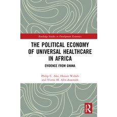 (英文圖書) The Political Economy of Universal Healthcare in Africa: Evidence from Ghana 精裝版, Routledge, 英文