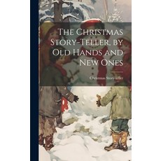 (英文圖書) The Christmas Story-Teller by Old Hands and New Ones 精裝版, Legare Street Press, 英文