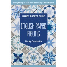 (英文圖書) English Paper Piecing Handy Pocket Guide: Everything to Get You Started; 8 Epp... 平裝版, C&T Publishing, 英文