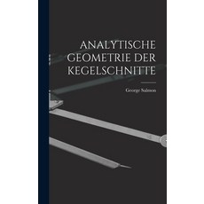 (英文圖書) Analytische Geometrie Der Kegelschnitte 精裝版, Legare Street Press, 英文