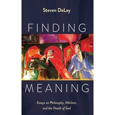 (英文圖書) Finding Meaning: Essays on Philosophy Nihilism and the Death of God 平裝版, Wipf & Stock Publishers, 英文