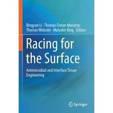 Racing for the Surface: Antimicrobial and Interface Tissue Engineering 平裝版, Springer, 英文