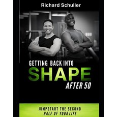 (英文圖書) Get Back in Shape After 50: Jump Start the Second Half of Your Life 平裝版, Independently Published, 英文