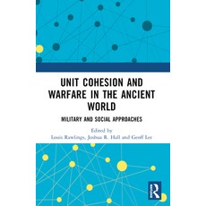 (英文圖書) Unit Cohesion and Warfare in the Ancient World: Military and Social Approaches 平裝版, Routledge, 英文
