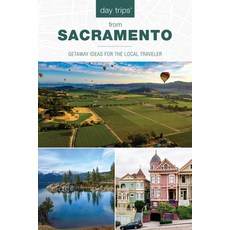 (英文圖書) Day Trips(r) from Sacramento: Getaway Ideas for the Local Traveler 平裝版, Globe Pequot Press, 英文