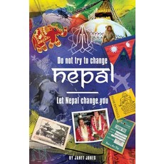 (英文圖書) 'Don't try to change Nepal let Nepal change you': Life-enhancing experiences of a woman visi... 平裝版, Janet Jones, 英文