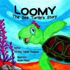 (英文書) Loomy The Sea Turtle´s story 平裝版, Lulu.com, 英文