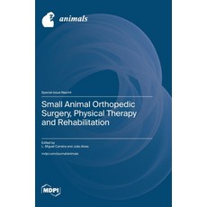 (英文圖書) Small Animal Orthopedic Surgery Physical Therapy and Rehabilitation 精裝版, Mdpi AG, 英文
