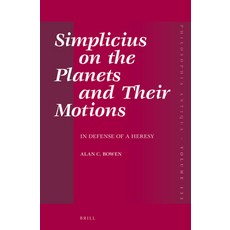 (英文圖書) Simplicius on the Planets and Their Motions: In Defense of a Heresy 精裝版, Brill, 英文