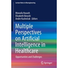 (英文圖書) Multiple Perspectives on Artificial Intelligence in Healthcare: Opportunities and Challenges 平裝版, Springer, 英文