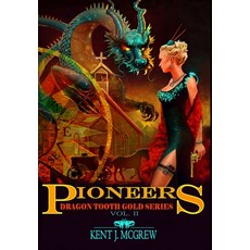 (英文圖書) Dragon Tooth Gold: Volume 2 - Pioneers 精裝版, Senate Metallurgical, Inc, 英文