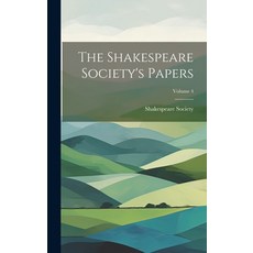 (英文圖書) The Shakespeare Society's Papers; Volume 4 精裝版, Legare Street Press, 英文
