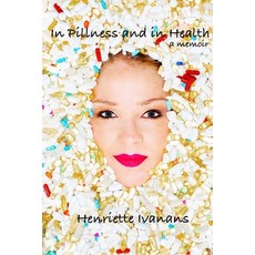 (英文圖書) In Pillness and in Health: A memoir 平裝版, Henriette Ivanans-McIntyre, 英文