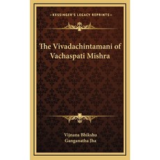 (英文圖書) The Vivadachintamani of Vachaspati Mishra 精裝版, Kessinger Publishing, 英文