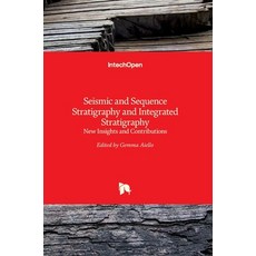 (英文圖書) Seismic and Sequence Stratigraphy and Integrated Stratigraphy: New Insights and Contributions 精裝版, Intechopen, 英文
