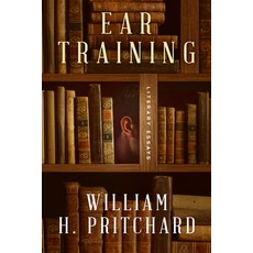 (英文圖書) Ear Training: Literary Essays 平裝版, Paul Dry Books, 英文