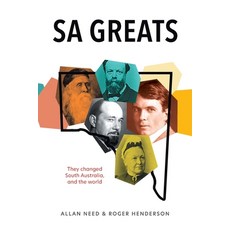 (英文圖書) SA Greats: They changed South Australia - and the world 平裝版, Allan Need, 英文