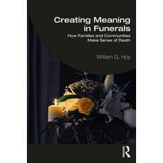 (英文圖書) Creating Meaning in Funerals: How Families and Communities Make Sense of Death 平裝版, Routledge, 英文