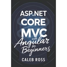 (英文圖書) ASP.NET Core MVC with Angular For Beginners 平裝版, Independently Published, 英文