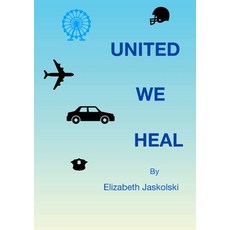 United We Heal 平裝版, Lulu.com, 英文