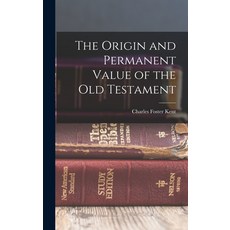 (英文圖書) The Origin and Permanent Value of the Old Testament 精裝版, Legare Street Press, 英文